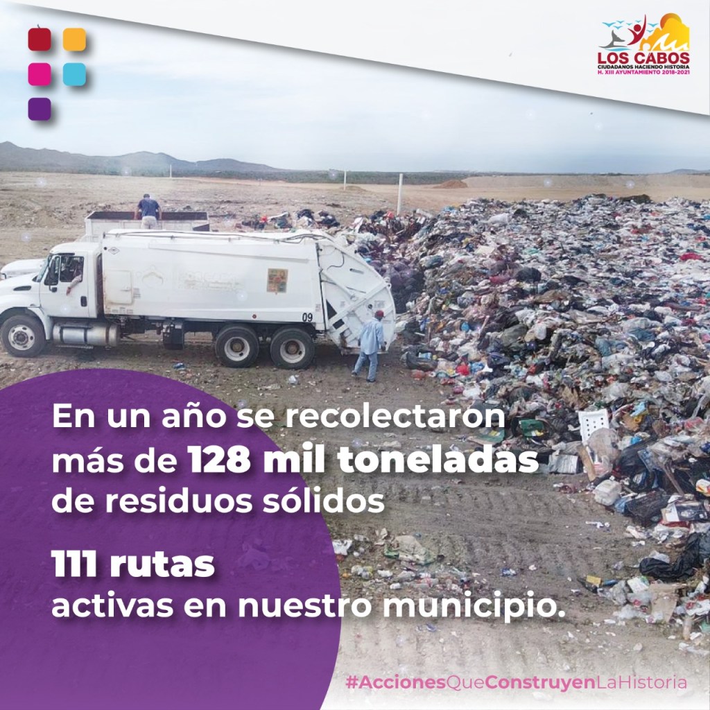 En un año se han retirado más de 128 mil toneladas de basura doméstica; Acciones que Construyen la Historia de Los&nbsp;Cabos