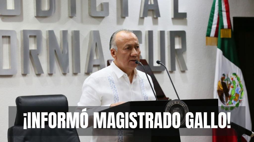 Se ha mejorado la atención y la impartición de justicia en&nbsp;Sudcalifornia