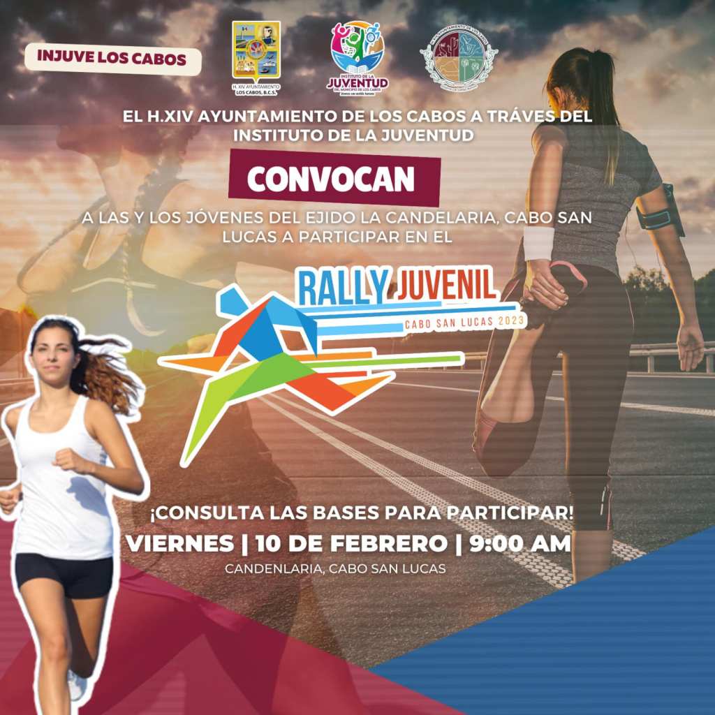 Gobierno de Los Cabos invita a la juventud de La Candelaria a participar en el “Rally Juvenil Cabo San Lucas&nbsp;2023”